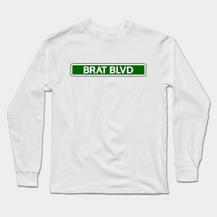 Brat Blvd Street Sign Long Sleeve T-Shirt